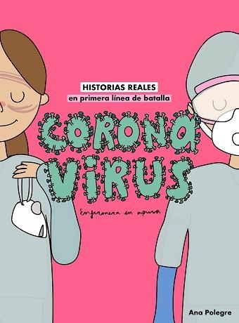 CORONAVIRUS.HISTORIAS REALES EN PRIMERA LÍNEA DE BATALLA | 9788408232810 | ENFERMERA EN APUROS | Llibreria Geli - Llibreria Online de Girona - Comprar llibres en català i castellà