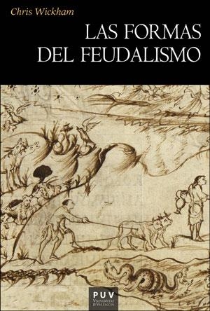 LAS FORMAS DEL FEUDALISMO | 9788491346531 | WICKHAM,CHRIS | Llibreria Geli - Llibreria Online de Girona - Comprar llibres en català i castellà