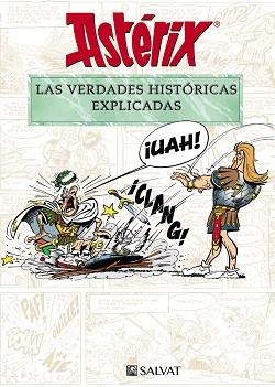 ASTÉRIX.LAS VERDADES HISTÓRICAS EXPLICADAS | 9788469628645 | MOLIN,BERNARD-PIERRE/GOSCINNY,RENÉ | Llibreria Geli - Llibreria Online de Girona - Comprar llibres en català i castellà