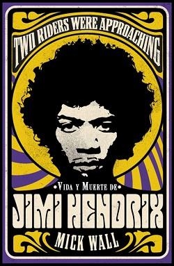 VIDA Y MUERTE DE JIMI HENDRIX | 9788413620619 | WALL,MICK | Llibreria Geli - Llibreria Online de Girona - Comprar llibres en català i castellà