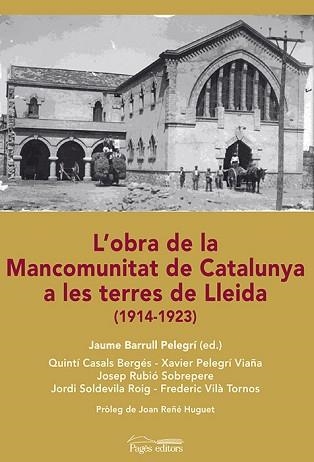 L'OBRA DE LA MANCOMUNITAT DE CATALUNYA A LES TERRES DE LLEIDA | 9788499755229 | CASALS BERGÉS,QUINTÍ/PELEGRÍ VILAÑA,XAVIER/RUBIÓ SOBREPERE, JOSEP/SOLDEVILA ROIG, JORDI/VILÀ TORNO | Llibreria Geli - Llibreria Online de Girona - Comprar llibres en català i castellà