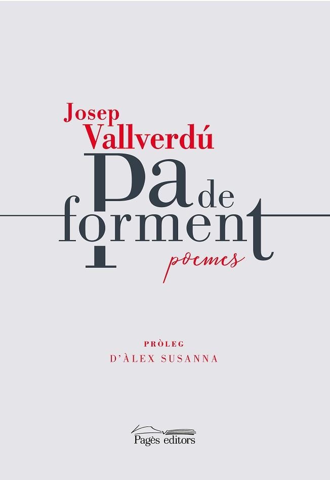 PA DE FORMENT.POEMES | 9788413032085 | VALLVERDÚ,JOSEP | Llibreria Geli - Llibreria Online de Girona - Comprar llibres en català i castellà