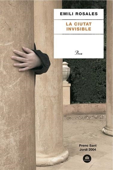 LA CIUTAT INVISIBLE(PREMI SANT JORDI 2004) | 9788484377191 | ROSALES,EMILI | Llibreria Geli - Llibreria Online de Girona - Comprar llibres en català i castellà