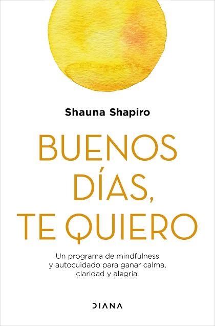 BUENOS DÍAS,TE QUIERO | 9788418118289 | SHAPIRO,SHAUNA | Llibreria Geli - Llibreria Online de Girona - Comprar llibres en català i castellà