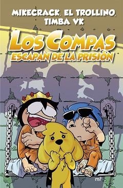 LOS COMPAS-2.LOS COMPAS ESCAPAN DE LA PRISIÓN | 9788427047952 | MIKECRACK,EL TROLLINO Y TIMBA VK | Llibreria Geli - Llibreria Online de Girona - Comprar llibres en català i castellà