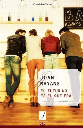 EL FUTUR NO ÉS EL QUE ERA | 9788490349984 | MAYANS PLANELLS,JOAN | Llibreria Geli - Llibreria Online de Girona - Comprar llibres en català i castellà