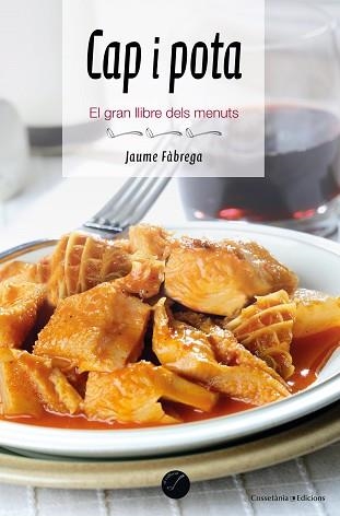 CAP I POTA.EL GRAN LLIBRE DELS MENUTS | 9788490349809 | FÀBREGA COLOM,JAUME | Llibreria Geli - Llibreria Online de Girona - Comprar llibres en català i castellà