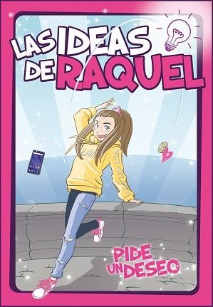 PIDE UN DESEO(LAS IDEAS DE RAQUEL 1) | 9788448856281 | LAS IDEAS DE RAQUEL | Llibreria Geli - Llibreria Online de Girona - Comprar llibres en català i castellà