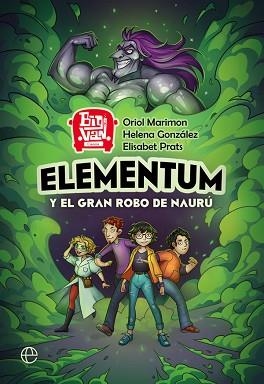 ELEMENTUM Y EL GRAN ROBO DE NAURÚ | 9788491649403 | MARIMON,ORIOL/GONZÁLEZ BURÓN,HELENA/PRATS ALFONSO,ELISABET | Llibreria Geli - Llibreria Online de Girona - Comprar llibres en català i castellà