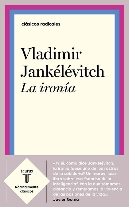 LA IRONÍA | 9788430622573 | JANKÉLÉVITCH,VLADIMIR | Llibreria Geli - Llibreria Online de Girona - Comprar llibres en català i castellà