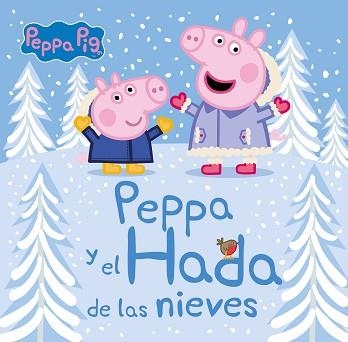 PEPPA Y EL HADA DE LAS NIEVES (UN CUENTO DE PEPPA PIG) | 9788448856557 | V.V.A.A. | Llibreria Geli - Llibreria Online de Girona - Comprar llibres en català i castellà