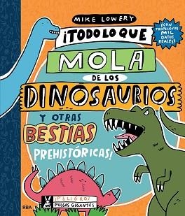 TODO LO QUE LO MOLA DE LOS DINOSAURIOS Y OTRAS BESTIAS PREHISTÓRICAS | 9788427220140 | LOWERY,MIKE | Llibreria Geli - Llibreria Online de Girona - Comprar llibres en català i castellà