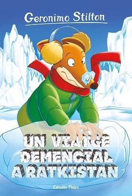 UN VIATGE DEMENCIAL A RATKISTAN | 9788418443268 | STILTON,GERONIMO | Libreria Geli - Librería Online de Girona - Comprar libros en catalán y castellano