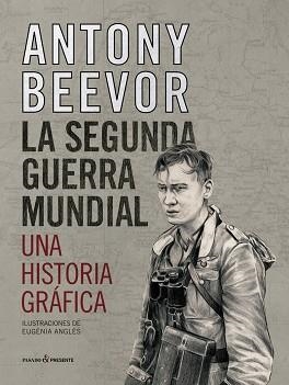 LA SEGUNDA GUERRA MUNDIAL.UNA HISTORIA GRAFICA | 9788412138375 | BEEVOR,ANTONY | Llibreria Geli - Llibreria Online de Girona - Comprar llibres en català i castellà