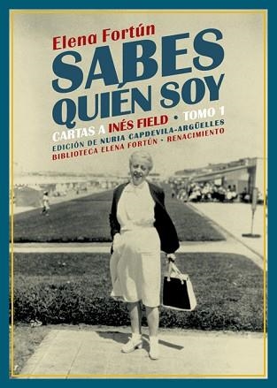 SABES QUIÉN SOY.CARTAS A INÉS FIELD(TOMO 1) | 9788418387197 | FORTÚN,ELENA | Llibreria Geli - Llibreria Online de Girona - Comprar llibres en català i castellà