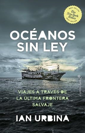 OCEANOS SIN LEY.VIAJES A TRAVÉS DE LA ÚLTIMA FRONTERA SALVAJE | 9788412135480 | URBINA,IAN | Llibreria Geli - Llibreria Online de Girona - Comprar llibres en català i castellà