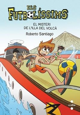 ELS FUTBOLISSIMS-18.EL MISTERI DE L'ILLA DEL VOLCÀ | 9788466148764 | SANTIAGO,ROBERTO | Llibreria Geli - Llibreria Online de Girona - Comprar llibres en català i castellà