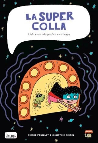 LA SUPERCOLLA-2.LA MEVA MARE ESTÀ PERDUDA EN EL TEMPS | 9788415051961 | BEIGEL,CHRISTINE/FOUILLET,PIERRE | Llibreria Geli - Llibreria Online de Girona - Comprar llibres en català i castellà