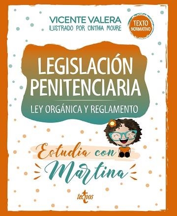 LEGISLACIÓN PENITENCIARIA.ESTUDIA CON MARTINA.LEY ORGÁNICA Y REGLAMENTO | 9788430981076 | VALERA,VICENTE | Llibreria Geli - Llibreria Online de Girona - Comprar llibres en català i castellà