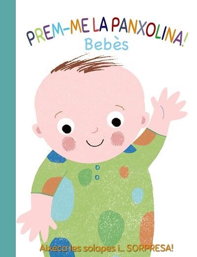 PREM-ME LA PANXOLINA! BEBÈS | 9788499062600 | Llibreria Geli - Llibreria Online de Girona - Comprar llibres en català i castellà