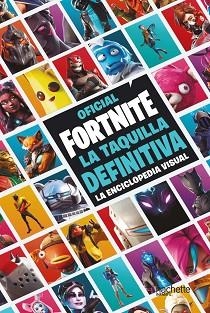 LA TAQUILLA DEFINITIVA.LA ENCICLOPEDIA VISUAL(FORTNITE OFICIAL) | 9788417586515 | Llibreria Geli - Llibreria Online de Girona - Comprar llibres en català i castellà