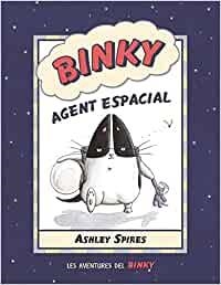 BINKY,AGENT ESPACIAL | 9788426146748 | SPIRES,ASHLEY | Llibreria Geli - Llibreria Online de Girona - Comprar llibres en català i castellà