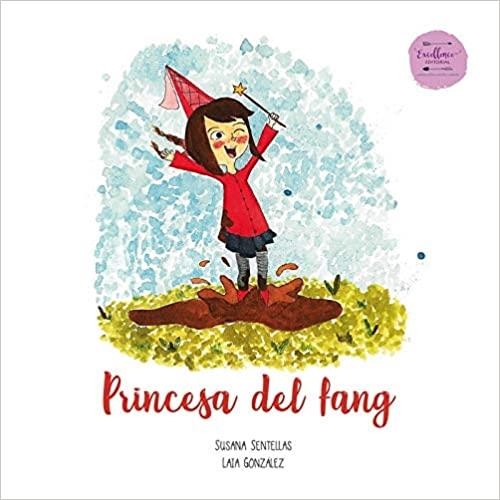 PRINCESA DEL FANG | 9788412164404 | SENTELLAS MINGUILLÓN,SUSANA | Llibreria Geli - Llibreria Online de Girona - Comprar llibres en català i castellà