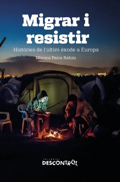 MIGRAR I RESISTIR.HISTÒRIES DE L'ÚLTIM ÈXODE A EUROPA | 9788418283109 | PARRA RÀFOLS,MÒNICA | Llibreria Geli - Llibreria Online de Girona - Comprar llibres en català i castellà