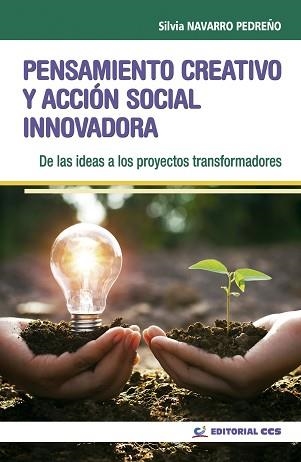 PENSAMIENTO CREATIVO Y ACCIÓN SOCIAL INNOVADORA | 9788490238936 | NAVARRO PEDREÑO, SILVIA | Llibreria Geli - Llibreria Online de Girona - Comprar llibres en català i castellà