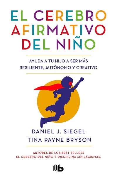 EL CEREBRO AFIRMATIVO DEL NIÑO | 9788413141237 | SIEGEL,DANIEL J./BRYSON,TINA PAYNE | Llibreria Geli - Llibreria Online de Girona - Comprar llibres en català i castellà