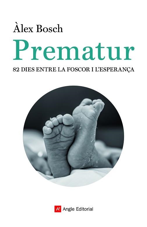 PREMATUR.82 DIES ENTRE LA FOSCOR I L'ESPERANÇA | 9788418197291 | BOSCH DALMAU,ÀLEX | Llibreria Geli - Llibreria Online de Girona - Comprar llibres en català i castellà