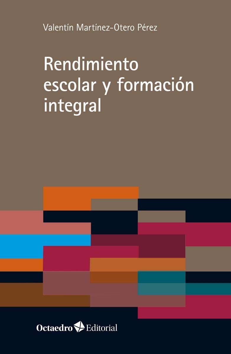 RENDIMIENTO ESCOLAR Y FORMACIÓN INTEGRAL | 9788418348327 | MARTÍNEZ-OTERO PÉREZ,VALENTÍN | Llibreria Geli - Llibreria Online de Girona - Comprar llibres en català i castellà