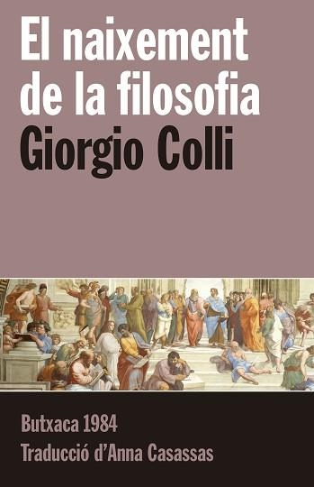 EL NAIXEMENT DE LA FILOSOFIA | 9788415091226 | COLLI,GIORGIO | Llibreria Geli - Llibreria Online de Girona - Comprar llibres en català i castellà