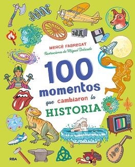 100 MOMENTOS QUE CAMBIARON LA HISTORIA | 9788427218062 | FABREGAT,MERCÈ | Llibreria Geli - Llibreria Online de Girona - Comprar llibres en català i castellà