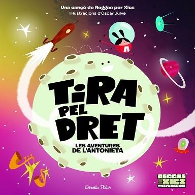 TIRA PEL DRET.LES AVENTURES DE L'ANTONIETA | 9788418135576 | JULVE GIL,ÒSCAR/THE PENGUINS | Libreria Geli - Librería Online de Girona - Comprar libros en catalán y castellano