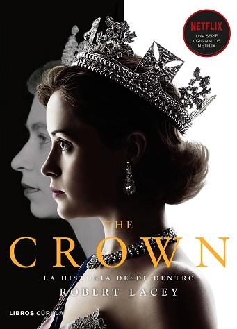 THE CROWN.LA HISTORIA DESDE DENTRO | 9788448027421 | LACEY,ROBERT | Llibreria Geli - Llibreria Online de Girona - Comprar llibres en català i castellà