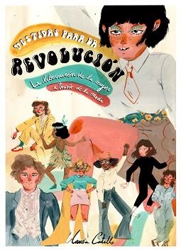 VESTIDAS PARA LA REVOLUCIÓN.LA LIBERACIÓN DE LA MUJER A TRAVÉS DE LA MODA | 9788418260025 | CASTELLÓ,LAURA | Libreria Geli - Librería Online de Girona - Comprar libros en catalán y castellano