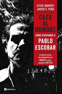 CAZA AL HOMBRE.CÓMO ATRAPAMOS A PABLO ESCOBAR | 9788499429212 | MURPHY,STEVE/PEÑA,JAVIER F. | Llibreria Geli - Llibreria Online de Girona - Comprar llibres en català i castellà