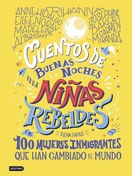 CUENTOS DE BUENAS NOCHES PARA NIÑAS REBELDES-3(100 MUJERES INMIGRANTES) | 9788408233473 | FAVILLI,ELENA | Llibreria Geli - Llibreria Online de Girona - Comprar llibres en català i castellà