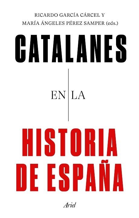 CATALANES EN LA HISTORIA DE ESPAÑA | 9788434433120 | GARCÍA CÁRCEL,RICARDO/PÉREZ SEMPER,MARÍA DE LOS ÁNGELES | Llibreria Geli - Llibreria Online de Girona - Comprar llibres en català i castellà