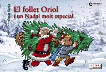 EL FOLLET ORIOL I UN NADAL MOLT ESPECIAL | 9788448950330 | SARDÀ,ÒSCAR | Llibreria Geli - Llibreria Online de Girona - Comprar llibres en català i castellà