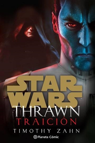 STAR WARS THRAWN TRAICIÓN | 9788413411798 | ZAHN,TIMOTHY | Llibreria Geli - Llibreria Online de Girona - Comprar llibres en català i castellà