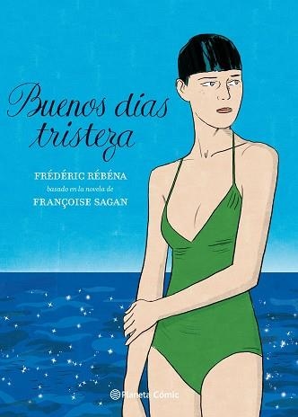 BUENOS DÍAS,TRISTEZA(NOVELA GRÁFICA) | 9788413412092 | SAGAN,FRANÇOISE/RÉBÉNA,FRÉDÉRIC | Llibreria Geli - Llibreria Online de Girona - Comprar llibres en català i castellà