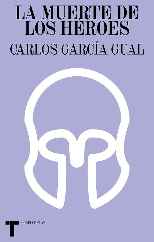 LA MUERTE DE LOS HÉROES | 9788418428203 | GARCÍA GUAL,CARLOS | Llibreria Geli - Llibreria Online de Girona - Comprar llibres en català i castellà