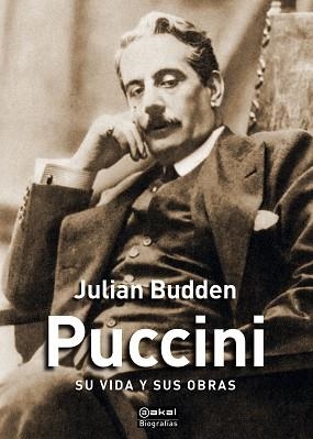 PUCCINI.SU VIDA Y SUS OBRAS | 9788446049975 | BUDDEN,JULIAN | Llibreria Geli - Llibreria Online de Girona - Comprar llibres en català i castellà