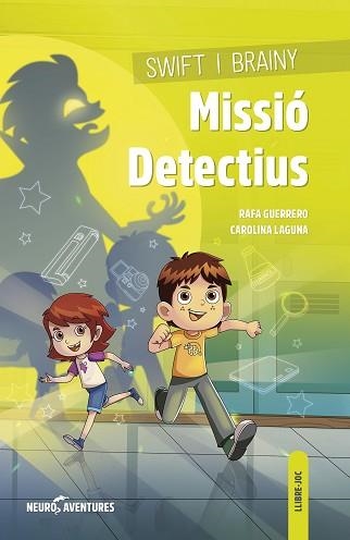 SWIFT I BRAINY.MISSIÓ DETECTIUS | 9788426728630 | GUERRERO,RAFA/LAGUNA,CAROLINA | Llibreria Geli - Llibreria Online de Girona - Comprar llibres en català i castellà