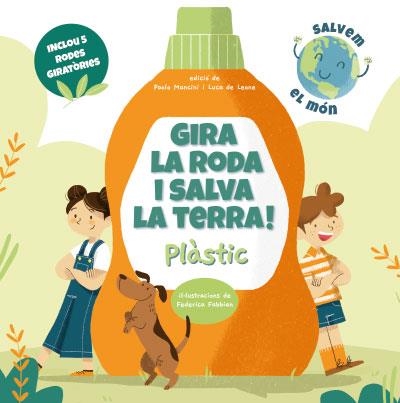 GIRA LA RODA I SALVA LA TERRA! PLASTIC | 9788468272238 | Llibreria Geli - Llibreria Online de Girona - Comprar llibres en català i castellà