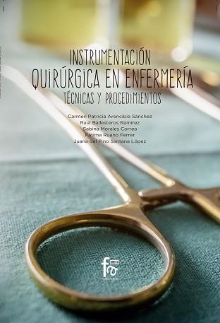 INSTRUMENTACIÓN QUIRÚRGICA EN ENFERMERÍA.TÉCNICAS Y PROCEDIMIENTOS | 9788491930150 | ARENCIBIA SANCHEZ, CARMEN PATRICIA | Libreria Geli - Librería Online de Girona - Comprar libros en catalán y castellano