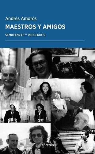 MAESTROS Y AMIGOS.SEMBLANZAS Y RECUERDOS | 9788417425685 | AMORÓS,ANDRÉS | Llibreria Geli - Llibreria Online de Girona - Comprar llibres en català i castellà