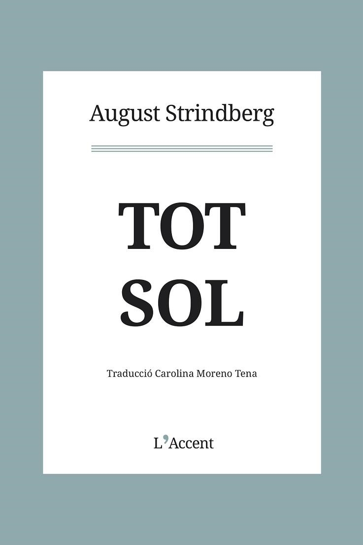 TOT SOL | 9788412230758 | STRINDBERG,AUGUST | Llibreria Geli - Llibreria Online de Girona - Comprar llibres en català i castellà